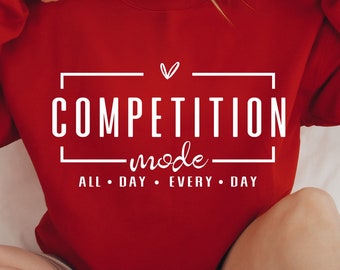 Competition Mode SVG PNG, Cheer Shirt, Cheerleader Svg, Game Day Vibes Svg, Game Day Svg, Mom Mode Svg,Cheer Mom SvgCompetition Vibes Svg