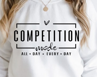 Competition Mode SVG PNG, Cheer Shirt, Cheerleader Svg, Game Day Vibes Svg, Game Day Svg, Mom Mode Svg,Cheer Mom SvgCompetition Vibes Svg