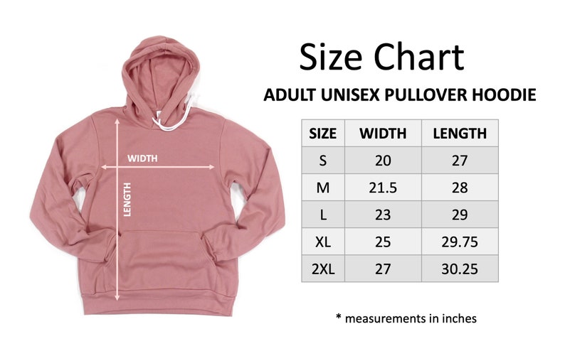May include: Size chart for an adult unisex pullover hoodie. The chart shows the width and length measurements in inches for sizes S, M, L, XL, and 2XL.