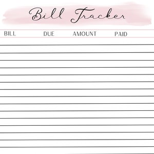 May include: A printable bill tracker with a pink watercolor background. The tracker has columns for bill name, due date, amount, and paid. There is a section at the bottom for notes.