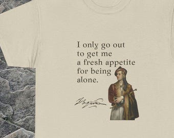 Lord Byron Quote Shirt, English Literature