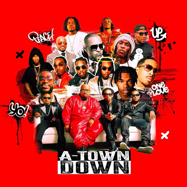 A-Town Down | Hip Hop | Atlanta | Dirty South | Goodie Mob | Outkast | TI | Future | Migos | Young Thug | Lil Baby | Gucci Mane | PNG only
