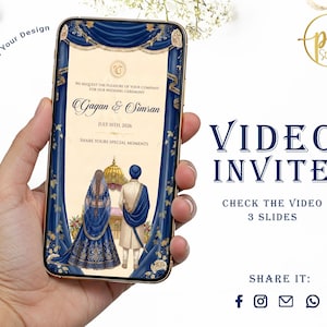 May include: A smartphone displays a digital wedding invitation with the names "Gagan & Simran" and the date "July 10th, 2026." The invitation features illustrations of a couple in traditional attire, framed by a navy blue and gold design. The words "VIDEO INVITE" are also visible.