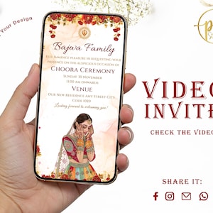 May include: A smartphone screen shows a wedding invitation with floral borders and the text "Bajwa Family." The invitation details a Choora Ceremony. The phone also displays "Video Invite" and social media icons.