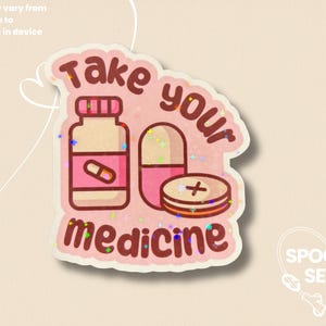 Take Your Medicine Sticker: Chronic Illness Self-Care Decal
