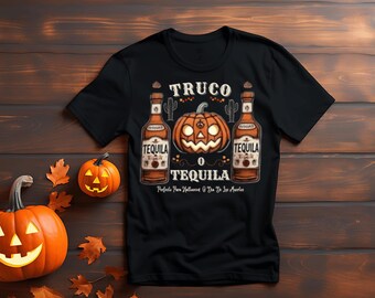 Funny Halloween & Day of the Dead Shirt - Truco o Tequila - Festive Tequila T-Shirt / Camiseta Divertida de Halloween- Truco o Tequila -
