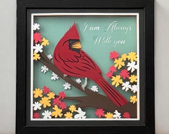 3D Cardinal Memorial Shadow Box: Handmade Sympathy Gift, "I Am Always With You"