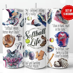 May include: Set of five watercolor-style tumbler designs featuring softball equipment and inspirational quotes. The designs include a catcher's mitt, a baseball bat, a softball, a catcher's chest protector, and a softball jersey. The quotes include "Softball: Where Heroes Wear Cleats", "Softball Life", "Softball and Sunshine - The Perfect Match", "Glove in Hand, Heart in the Game", and "In Softball, Every Swing is a Step Closer to Victory."
