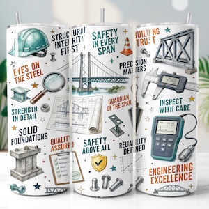 May include: A white cylindrical tumbler featuring a colorful engineering-themed print. Illustrations include a hard hat, bridge, magnifying glass, caliper, and digital gauge. Text includes "Structural Integrity First," "Safety in Every Span," and "Engineering Excellence" among other phrases.