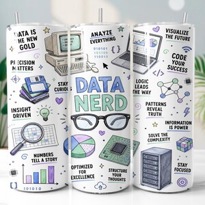 May include: A white cylindrical tumbler featuring a colorful graphic print of data-themed illustrations including a vintage computer, a laptop, a server, a circuit board, a pie chart, and glasses, with text including "DATA NERD" and "DATA IS THE NEW GOLD."