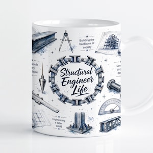 May include: A white ceramic mug featuring a blue ink illustration of structural engineering tools and components. The central text reads "Structural Engineer Life" surrounded by drawings of beams, a compass, a plumb bob, and blueprints.