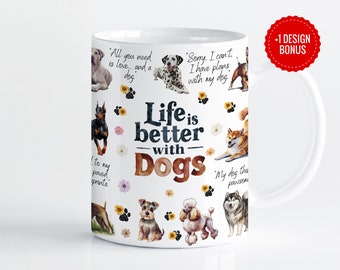 Life is Better With Dogs Mug Wrap Sublimation Template, 11oz & 15oz Designs, Cricut Mug Press PNG, Digital Download
