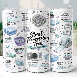 May include: A white cylindrical tumbler featuring illustrations of medical instruments, a sterilisation autoclave, and surgical supplies. Text includes "Sterile Processing Tech," "Behind Every Safe Surgery," and "Every Instrument Matters."