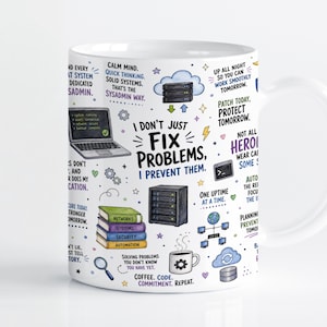 May include: A white ceramic mug featuring colourful illustrations of server racks, a laptop, and books labelled Networks, Systems, Security, and Automation. The text reads: I don't just fix problems, I prevent them, along with various IT-themed quotes.
