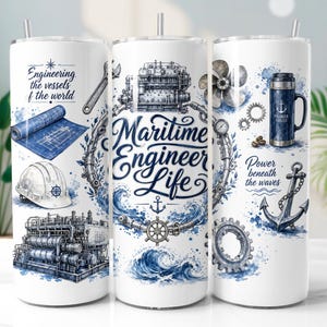 May include: A white stainless steel tumbler with a straw featuring blue maritime engineering graphics, including a ship engine, anchor, hard hat, blueprints, and the text "Engineering the vessels of the world," "Maritime Engineer Life," and "Power beneath the waves."
