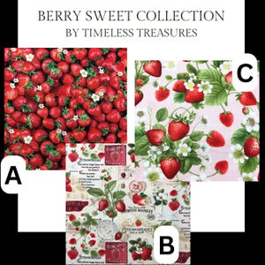 May include: Three fabric swatches featuring a strawberry theme. The first swatch shows a close-up of red strawberries with green leaves and white flowers. The second swatch shows a vintage-style design with strawberries, leaves, and text that reads "Strawberries" and "Farmers Market". The third swatch shows a pink background with red strawberries, green leaves, and white flowers.