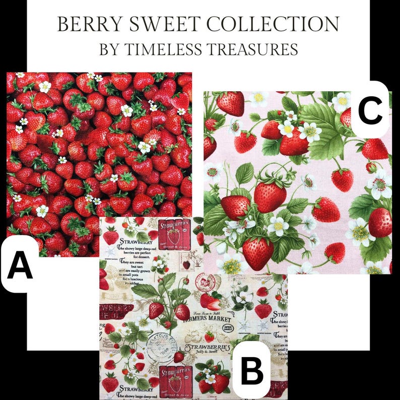 May include: Three fabric swatches featuring a strawberry theme. The first swatch shows a close-up of red strawberries with green leaves and white flowers. The second swatch shows a vintage-style design with strawberries, leaves, and text that reads "Strawberries" and "Farmers Market". The third swatch shows a pink background with red strawberries, green leaves, and white flowers.