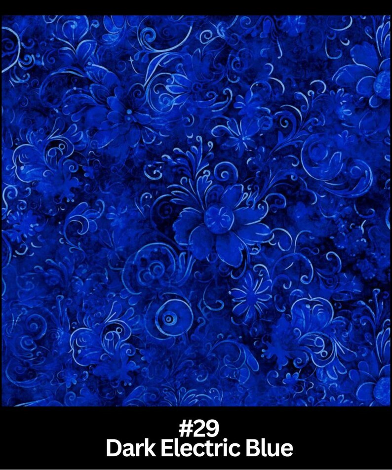 May include: Dark blue fabric with a floral pattern. The design features stylized flowers and swirling vines in shades of blue and white. The text at the bottom reads "#29 Dark Electric Blue".