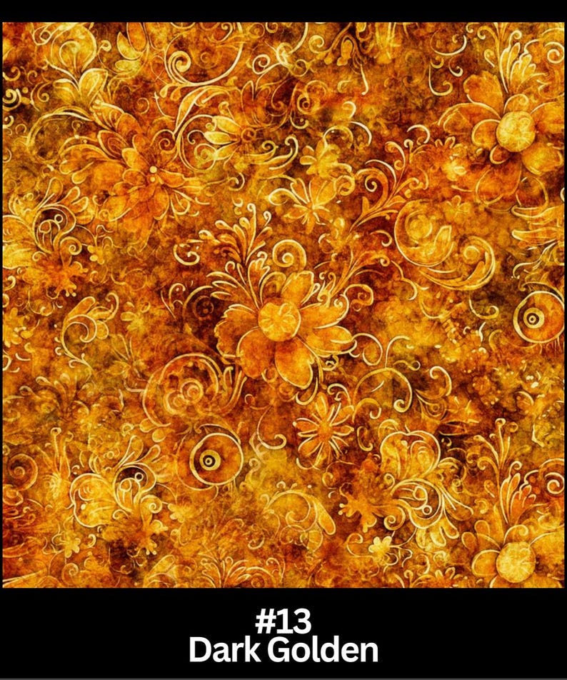 May include: Dark golden fabric with a floral pattern. The design features stylized flowers and swirling vines in shades of gold and brown. The text "#13 Dark Golden" is at the bottom.