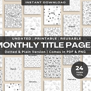 May include: A collection of undated, printable, and reusable monthly title pages. Each page features a unique black and white design, with months like April, May, and October. The text "MONTHLY TITLE PAGES" is displayed prominently.