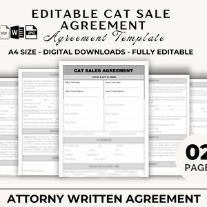 May include: A black and white digital download template for a cat sales agreement. The template is two pages long and includes sections for the seller's and buyer's information, as well as the terms of the sale. The text "CAT SALES AGREEMENT" is at the top of the page.