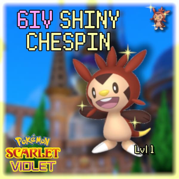 6IV Shiny Chespin - Pokemon Scarlet and Violet