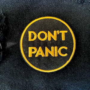 Don&#39;t Panic Inspirational Patch Embroidered - Iron-On For Your Backpack, Purse, Hat, Jacket - Mental Health/Overcoming/Depression/Love/Punk