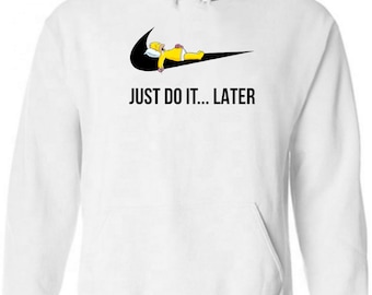 Funny Homer Simpson Just Do It...Later Polyester Hoodie Mens Womens Unisex Birthday Christmas Gift Present