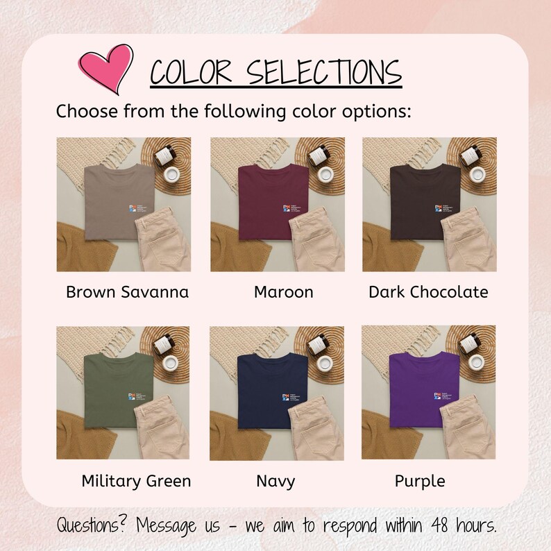 May include: A color chart featuring six t-shirts in Brown Savanna, Maroon, Dark Chocolate, Military Green, Navy, and Purple. Each shirt displays a small logo on the chest. The text reads COLOR SELECTIONS, Choose from the following color options, and Questions? Message us - we aim to respond within 48 hours.