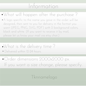 May include: Information about a logo design service. A logo specific to the name you give in the order will be designed and sent to you in the format you want (JPEG, PNG, SVG, PDF) with 2 background colors, black and white. The delivery time is within 12-24 hours. The order dimensions are 2000x2000 pixels. If you want a size change, please specify.
