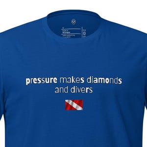 pressure makes diamonds and divers, scuba diver shirt, diving shirt, Funny Tshirt, Minimalist Tshirt, Unisex Tshirt