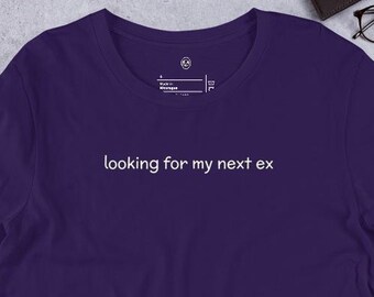 Auf der Suche nach meinem nächsten Ex | Sarkastische, flirtende, freche Sprüche mit Attitüde, Witz und einer Prise unangebrachtem Humor