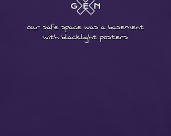 our safe space was a basement | GenX Tshirt, GenX Style, Forgotten Generation, 80s Kid Tee, 90s Kid Tee, Vintage Vibes Shirt, Funny GenX Tee