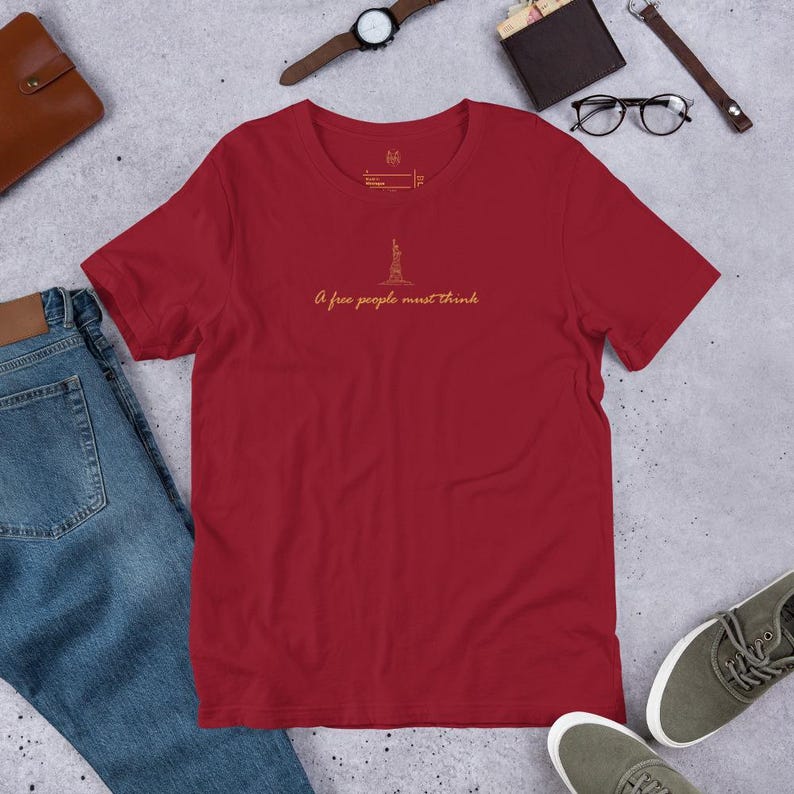 a free people must think | Independence T-Shirt – Patriotic Freedom Shirt Inspired by Founding Principles, Liberty Graphic Tee