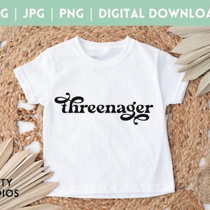 Funny Threenager SVG For Toddlers Shirts, Kids Third Birthday Tee, Vintage Font Sweatshirt Cut File, Digital Download Cricut PNG JPG Three 3