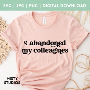 Lustige neue Job SVG für Kollegen, verlassen geschnitten Datei für Shirts Tees Totes, Verräter Büro Geplänkel, Arbeit Frau Witz Cricut Sublimation PNG JPG