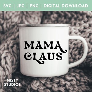 Cute Christmas Mom SVG Mama Claus Arquivo de sublimação engraçado, Presentes de Natal, Mama Mommy Download para canecas Moletons Camisetas, Papai Noel png PNGWing