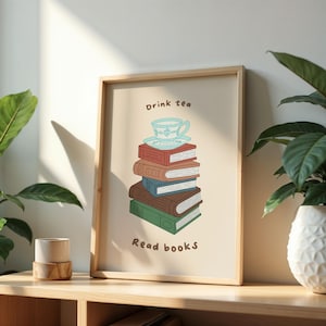 Drink tea read books Print, Book stack print, Literary Print, Bookish Wall art, Book lovers, Gifts for readers - Unframed or Digital