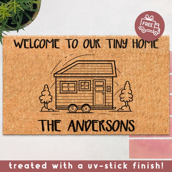 Tiny House Welcome Mat, Welcome to Our Tiny Home Doormat, Front Door Mat for Tiny House, Tiny Home on Wheels, Tiny Home Decor, Housewarming