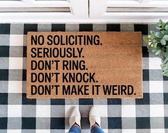 No Soliciting Don’t Make It Weird Doormat - Funny Welcome Mat - Sarcastic Anti-Solicitor Door Rug - Introvert Front Porch Decor