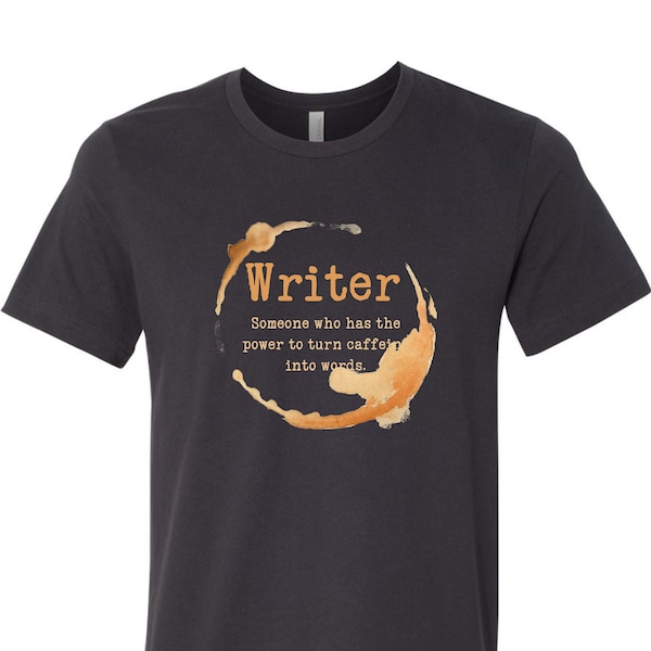 I'm A Writer Shirt Writer Definition, Journalist tee Write Shirt, Writer Gift English Major Gift, Author Gift Novelist Shirt, Coffee Shirt