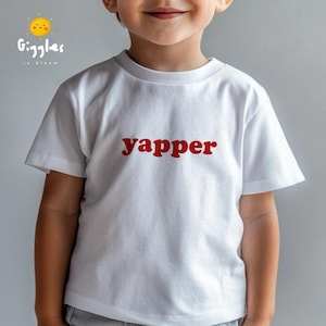 Yapper T-Shirt Baby, Toddler & Youth T-Shirt, Funny Kids Tee, Trendy Toddler Clothes, Expressive Kid, Yapper T-Shirt, Certified Yapper Tee