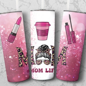 Mom Life Tumbler Sublimation Design: 20 oz Skinny, Straight & Tapered (Digital Download)