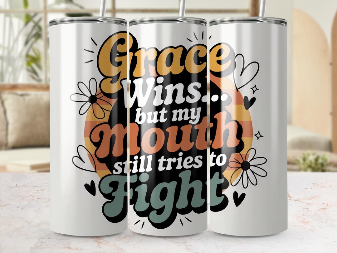 Grace Wins Tumbler Wrap, Funny Tumbler Design, Digital Download, 20oz ...