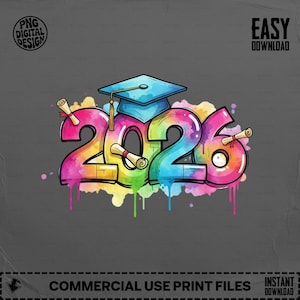 May include: A colorful graduation-themed graphic with the year 2026 in rainbow hues, a blue mortarboard, and scrolls. The design includes the text "PNG DIGITAL DESIGN", "EASY DOWNLOAD", "COMMERCIAL USE PRINT FILES", and "INSTANT DOWNLOAD".
