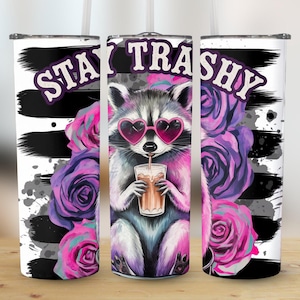Stay Trashy Raccoon 20 oz Skinny Tumbler Sublimation Design Digital Download PNG Instant digital only, Tumbler Wrap, Tumbler Png,