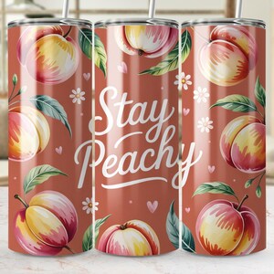 Bleib Peachy Tumbler Design, Pfirsich Tumbler PNG, Sommer Tumbler Design, 20 Unzen Tumbler Sublimation, digitaler Download