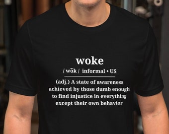 Woke Definition Shirt, lustiges Anti Woke T-Shirt, Awake Not Woke T-Shirt, Konservatives T-Shirt, Republikanisches Unisex Rundhals-T-Shirt