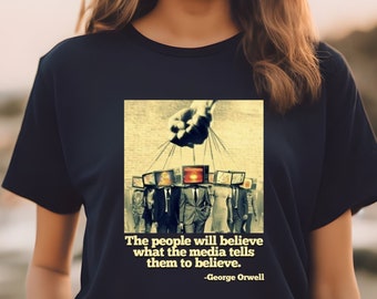 George Orwell Zitat Shirt, 1984 inspiriert Shirt, Anti-Medien-T-Shirt, Redefreiheit T-Shirt, Anti-Zensur-Shirt, Unisex Rundhalsausschnitt