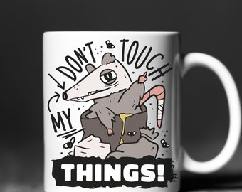 Opossum Mug Don't touch my things Mug for the Opossum Lover Possum Mug Opossum Gift You've been mugged coworker gift exchange adult humor